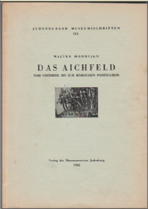 III. (1962) Walter Modrijan - DAS AICHFELD - VOM STEINBEIL BIS ZUR RÖM. POSTSTATION